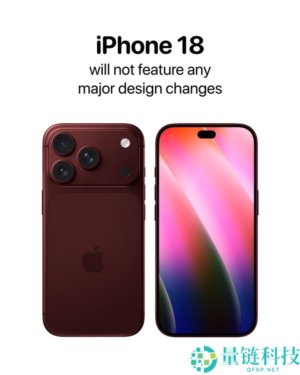 仍是熟习的滋味 iPhone 18系列外观出炉:横向大矩阵镜组+小灵动岛