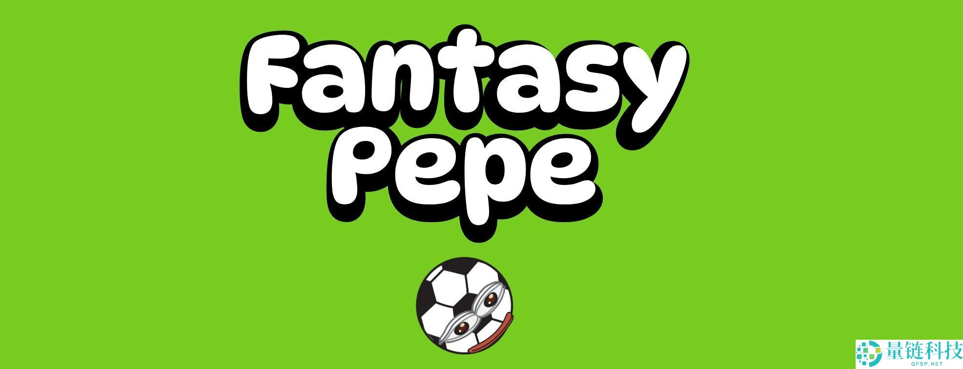 Fantasy Pepe（FEPE）币是什么？FEPE价格预测2025-2030年