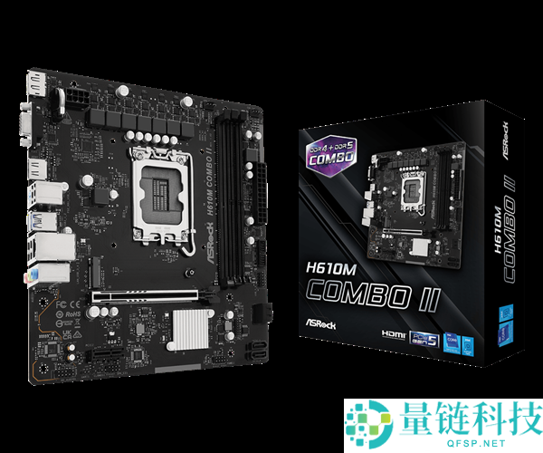 华擎发布缝合怪H610小主板:一条DDR4、两条DDR5