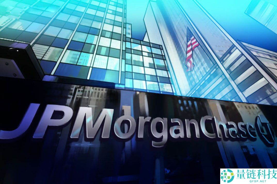 一文详细了解摩根大通在以太坊（ETH）上推出首个代币化货币市场基金