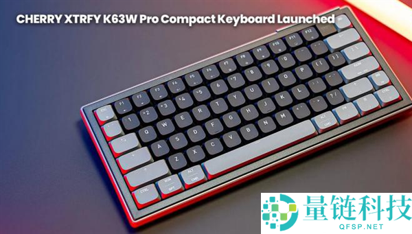 樱桃推出XTRFY K63W Pro机械键盘：实现8000Hz轮询频率的UWB技术创新