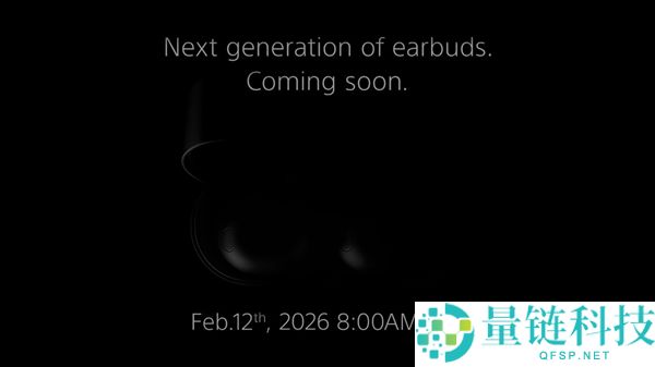 索尼旗舰耳机WF-1000XM6定在2月13日退场,降噪机能更强