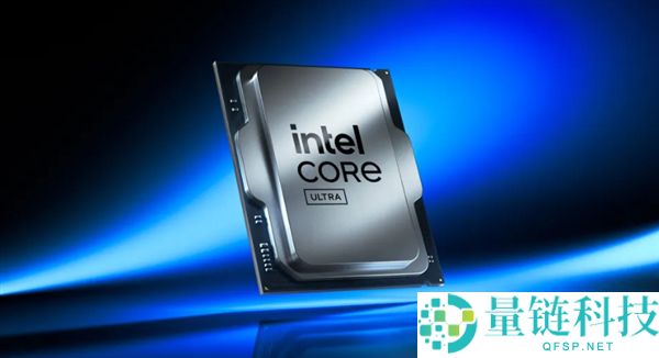 Intel旗舰处置器夭折：曝Ultra 9 290K Plus胎死腹中 两大原因